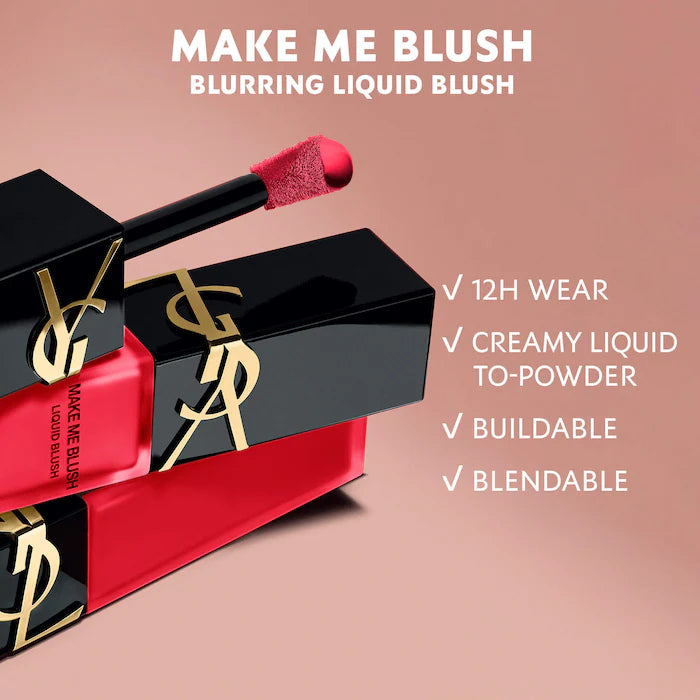 Yves Saint Laurent 
Make Me Blush 12H Blurring Liquid Blush